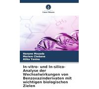 In-vitro- und In-silico-Analyse der Wechselwirkungen von Benzoxazinderivaten mit wichtigen biologischen Zielen: Studie über DPPH, DNA, BSA und Glutathionperoxidase
