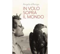 In volo sopra il mondo. Nuova ediz. (Sport plus)