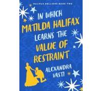In Which Matilda Halifax Earns The Value Of Restraint (ebook)