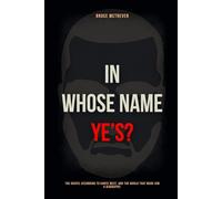 IN WHOSE NAME, Ye’s?: The Gospel According to Kanye West, and the World That Made Him. A Biography.