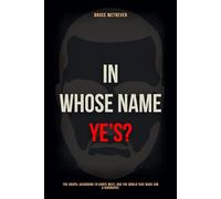 IN WHOSE NAME, Ye’s?: The Gospel According to Kanye West, and the World That Made Him. A Biography.