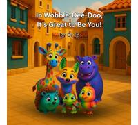 In Wobble-Dee-Doo, It’s Great to Be You!