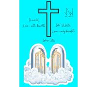 In world, Love - with benefits But JESUS, Love - only benefits: Novrue Journal