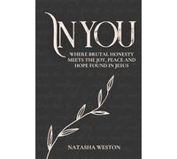 In You: Where Brutal Honesty Meets the Joy, Peace and Hope Found in Jesus