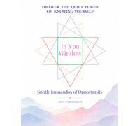 In You Window: Subtle Innuendos of Opportunity