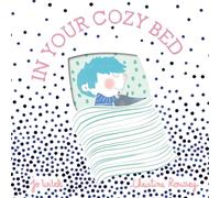 In Your Cozy Bed: A Board Book