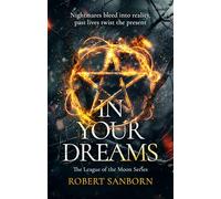 In Your Dreams: A Dark Occult Suspense with Witchcraft: 1 (League of the Moon)
