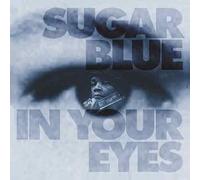 In Your Eyes by Sugar Blue (1995-04-11)