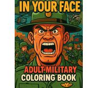 In Your Face Military Coloring Book