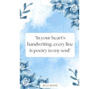 In Your Heart's Handwriting: Lined Notebook with 100 Pages, Perfect for Journaling and Notes: With an inspiring love quote on the cover
