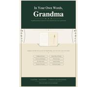 In Your Own Words, Grandma: A Guided Journal to Preserve Your Memories for Every Generation