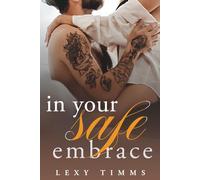 In Your Safe Embrace: 1 (Embers of the Heart Series)