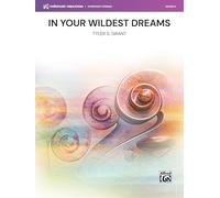 In Your Wildest Dreams: Conductor Score & Parts (Makemusic Symphony Strings)