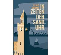 In Zeiten der Sanduhr: Eine Hamburger Geschichte über Liebe und Freundschaft und Gewinn und Verlust: 2