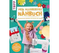Ina Andresen Mein allererstes Nähbuch: Genialeinfache Nähideen für K (Tapa dura)