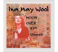 Ina May Wool - Moon Over 97th Street [Import]