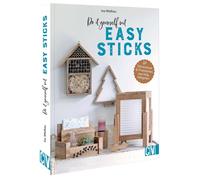 Ina Mielkau Do it yourself mit Easy Sticks: Dekoratives & Praktische (Tapa dura)
