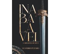 Inabalável: A Armadura de Deus (Ministério Life House International)