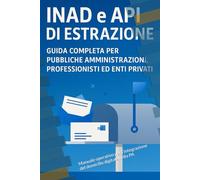 INAD e API di Estrazione: Manuale operativo per l’integrazione del domicilio digitale nella PA: 3 (Digital PA)