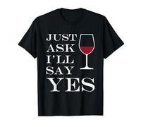 Inappropriate I'm Not Picky Funny Just Ask I'Ll Say Yes Camiseta