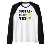 Inappropriate I'm Not Picky Funny Just Ask I'Ll Say Yes Camiseta Manga Raglan
