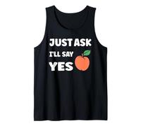 Inappropriate I'm Not Picky Funny Just Ask I'Ll Say Yes Camiseta sin Mangas