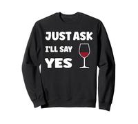 Inappropriate I'm Not Picky Funny Just Ask I'Ll Say Yes Sudadera