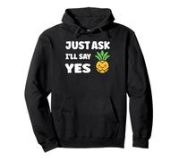 Inappropriate I'm Not Picky Funny Just Ask I'Ll Say Yes Sudadera con Capucha