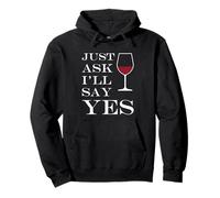 Inappropriate I'm Not Picky Funny Just Ask I'Ll Say Yes Sudadera con Capucha