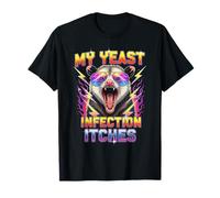 Inappropriate My Yeast Infection Itches Humor Joke Camiseta