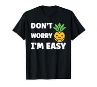 Inappropriate Not Picky Funny Ask Don't Worry I'm Easy Camiseta