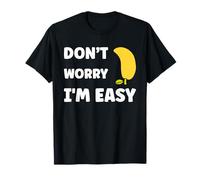 Inappropriate Not Picky Funny Ask Don't Worry I'm Easy Camiseta