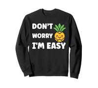 Inappropriate Not Picky Funny Ask Don't Worry I'm Easy Sudadera