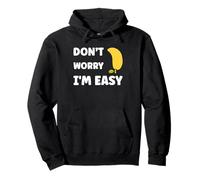 Inappropriate Not Picky Funny Ask Don't Worry I'm Easy Sudadera con Capucha