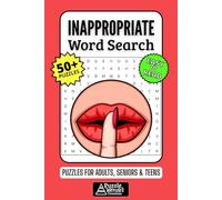 Inappropriate Word Search Puzzle Book: 50+ Fun & Easy-to-Read Puzzles Exploring Offensive Insults, Dark Humor & Taboo Words, Funny Gift for Your Most Inappropriate Friends, Adults, Seniors & Teens