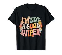 Inapropiado No soy un buen limpiaparabrisas Humor adulto divertido Camiseta