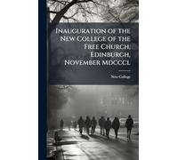 Inauguration of the New College of the Free Church, Edinburgh, November Mdcccl
