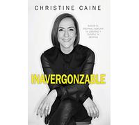 Inavergonzable: Suelta El Equipaje, Rescata Tu Libertad Y Cumple Tu Destino (Spanish Language Edition, Unashamed (Spanish))