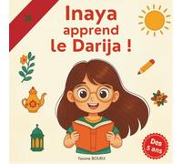 Inaya apprend le Darija: Une première immersion ludique dans l’arabe marocain pour les enfants dès 5 ans