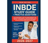 INBDE STUDY GUIDE + PRACTICE QUESTIONS: 2 FULL-LENGTH EXAMS 1,000+ EXAM-GRADE QUESTIONS MINI-LESSONS IN EVERY RATIONALE LEARN THE BLUEPRINT AS YOU PRACTICE (Test Triumph Series)