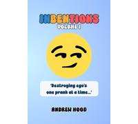 INBENTIONS - Volume 1: ‘Destroying ego’s one prank at a time...’