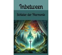 Inbetween: Schleier der Harmonie