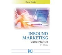 Inbound Marketing: Curso Práctico 2ª Edición (Empresa)