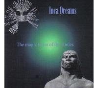 Inca Dreams - The Magic Tunes of the Andes (UK Import)