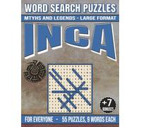 Inca Myths and Legends - Word Search Puzzles: Screen-Free Puzzles for Mental Fitness, Relaxation and Fun (Word Searches - Myths and Legends)
