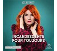 Incandescente Pour Toujours (audiolibro)