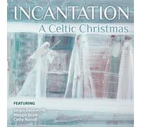 Incantation - Incantation: A Celtic Christmas