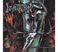 Incantation - Onward to golgotha