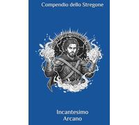 Incantesimo Arcano: Compendio dello Stregone