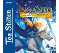 Incanto - 1. Il Segreto Delle Principesse
